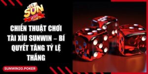 Chiến Thuật Chơi Tài Xỉu Sunwin