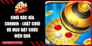 Chơi Xóc Đĩa Sunwin