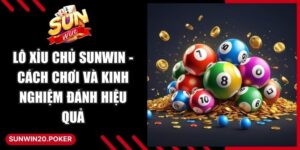 Lô Xỉu Chủ Sunwin
