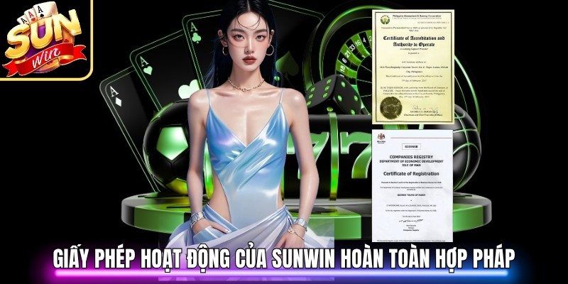 Giấy phép hoạt động của Sunwin hoàn toàn hợp pháp