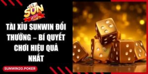Tài Xỉu Sunwin Đổi Thưởng