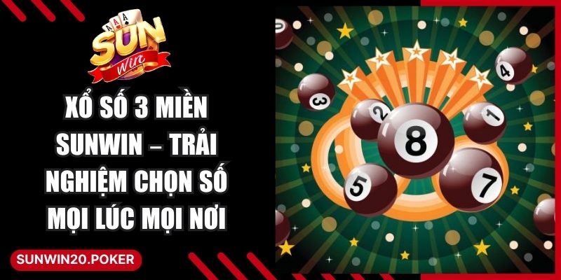 Xổ Số 3 Miền Sunwin